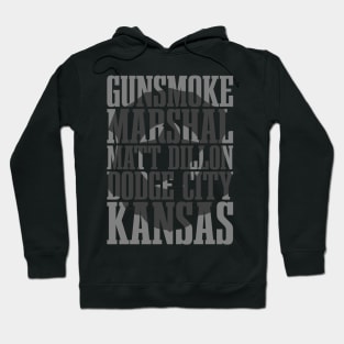 Gunsmoke Marshal Matt Dillon Dodge City Kansas Hoodie